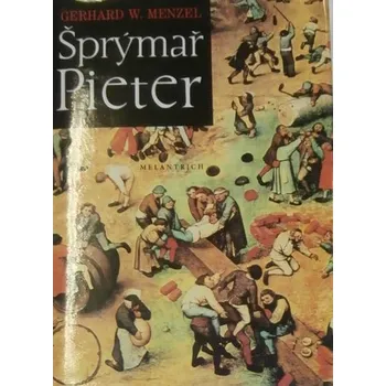 Literární biografie Menzel Gerhard W. - Šprýmař Pieter