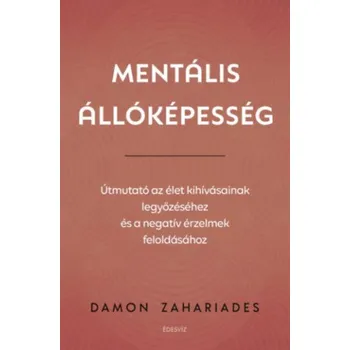 Populárně naučná literatura pro dospělé Mentális állóképesség (Damon Zahariades)(Brožovaná)