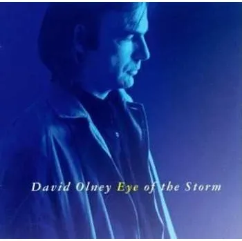 Zahraniční hudba CD David Olney: Eye Of The Storm 1995