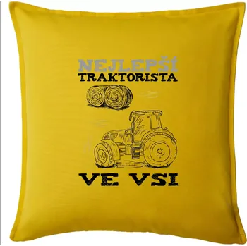 Polštář Nejlepší traktorista ve vsi - Polštář 50x50 - 50x50 - Pouze potah ( Žlutá )