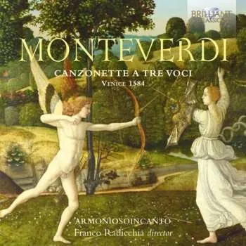 Zahraniční hudba CD Claudio Monteverdi: Canzonette A Tre Voci Venice 1584 2016