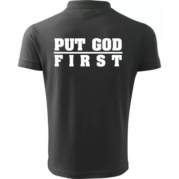 Pánská košile Put God first tlustý nápis - Polokošile pánská Pique Polo 203 - 5XL ( Tm. břidlice (šedozelená) )