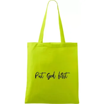 Put God first psací nápis - Taška bavlněná - 42 x 38 cm ( Limetková )