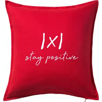 Polštář Absolutní hodnota - stay positive - Polštář 50x50 - 50x50 - Pouze potah ( Červená )