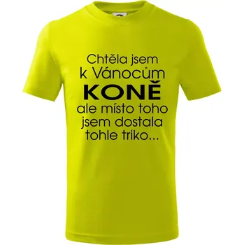 Chtěla jsem k Vánocům koně - Tričko dětské bavlněné - 98 cm / 2 roky ( Limetková )