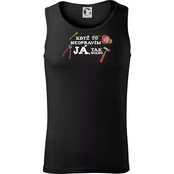 Pánské termoprádlo Když to neopravím já, tak nikdo barevné - Tílko pánské Core - XL ( Černá )
