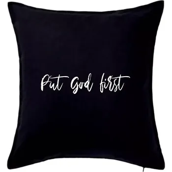 Polštář Put God first psací nápis - Polštář 50x50 - 50x50 - Pouze potah ( Černá )
