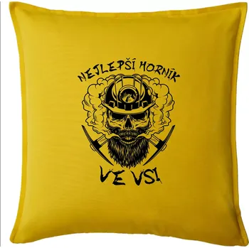 Polštář Nejlepší horník ve vsi - Polštář 50x50 - 50x50 - Pouze potah ( Žlutá )