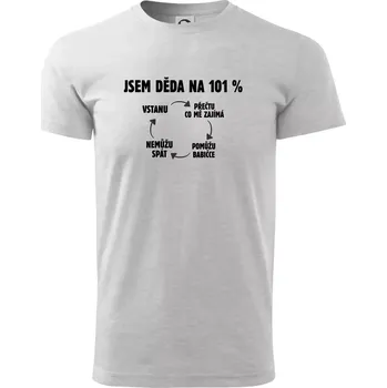 Pánské tričko Jsem děda na 101 procent - Triko extra velké (5-8XL) - 8XL ( Světlešedý Melír )