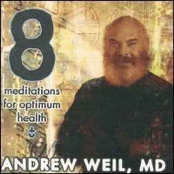 Zahraniční hudba CD Andrew Weil: 8 Meditations For Optimal Health 1997