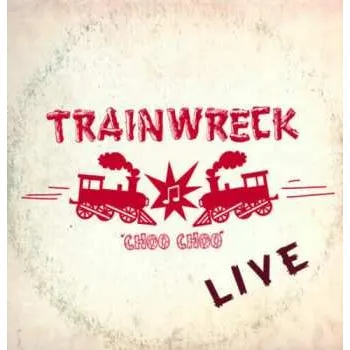 Hudba CD Trainwreck with Kyle Gass: Trainwreck Live 2012