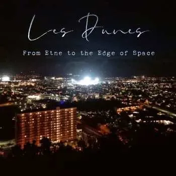 Hudba LP Les Dunes: From Etne To The Edge Of Space 2025