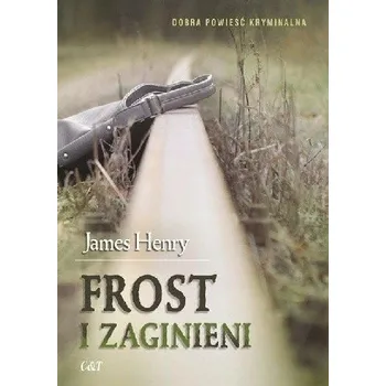 Frost i zaginieni James Henry