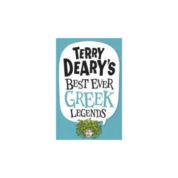 Cizojazyčná kniha Terry Deary's Best Ever Greek Legends - Deary, Terry