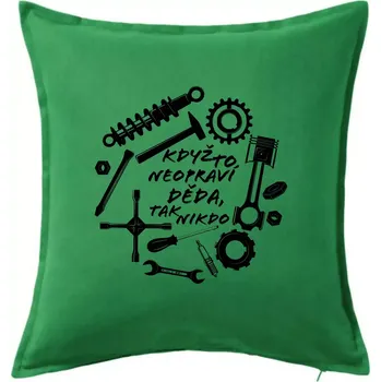 Polštář Automechanik - Když to neopraví děda - Polštář 50x50 - 50x50 - Pouze potah ( Středně zelená )