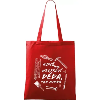 Když to neopraví děda, tak nikdo černobílé - Taška bavlněná - 42 x 38 cm ( Červená )