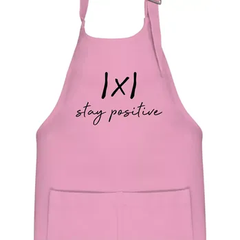 Kuchyňská zástěra Absolutní hodnota - stay positive - Dětská zástěra na vaření - Univerzální velikost ( Růžová )