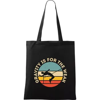 Nákupní taška Gravity is for the weak - Taška bavlněná - 42 x 38 cm ( Černá )