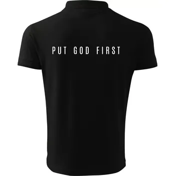 Pánská košile Put God first slabý nápis - Polokošile pánská Pique Polo 203 - XL ( Černá )