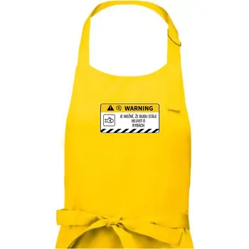 Kuchyňská zástěra Warning mluvení - Ryby - Pánská zástěra na vaření - Univerzální velikost ( Žlutá )
