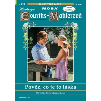 Hedwiga Courths-Mahlerová 274 - Pověz, co je to láska -