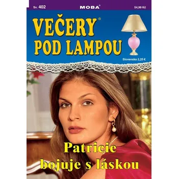 Večery pod lampou 402 - Patricie bojuje s láskou -