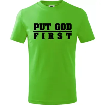 Chlapecké tričko Put God first tlustý nápis - Tričko dětské bavlněné - 98 cm / 2 roky ( Apple Green )