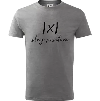 Absolutní hodnota - stay positive - Tričko dětské bavlněné - 98 cm / 2 roky ( Tmavě šedý melír )