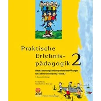 Praktische Erlebnispädagogik Band 2 - Reiners, Annette