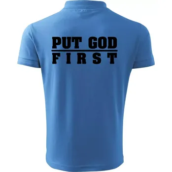 Pánská košile Put God first tlustý nápis - Polokošile pánská Pique Polo 203 - 3XL ( Azurově modrá )