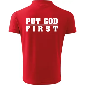Pánská košile Put God first tlustý nápis - Polokošile pánská Pique Polo 203 - L ( Červená )