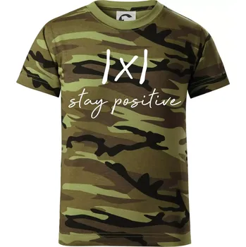 Chlapecké oblečení Absolutní hodnota - stay positive - Dětské maskáčové triko - 122 cm/6 let ( Zelený maskáč )