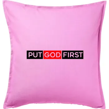 Polštář Put God first obdélník - Polštář 50x50 - 50x50 - Pouze potah ( Růžová )
