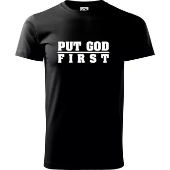 Put God first tlustý nápis - Triko extra velké (5-8XL) - 7XL ( Černá )