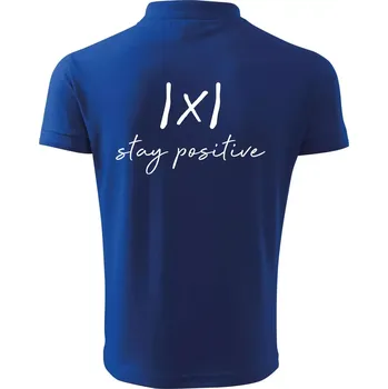 Pánská košile Absolutní hodnota - stay positive - Polokošile pánská Pique Polo 203 - 5XL ( Královská modrá )