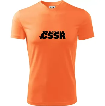Pánské tričko Nápis - Narozen v ČSSR - Pánské triko Fantasy sportovní (dresovina) - 3XL ( Neon mandarine )