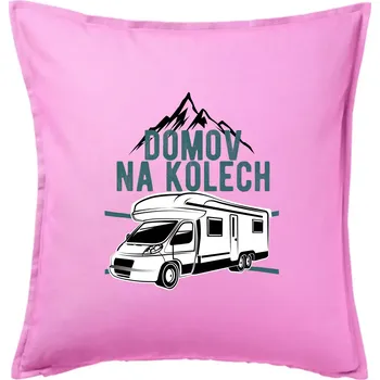 Polštář Domov na kolech - Polštář 50x50 - 50x50 - Pouze potah ( Růžová )
