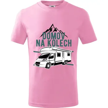 Domov na kolech - Tričko dětské bavlněné - 104-110cm / 3-4 roky ( Růžová )