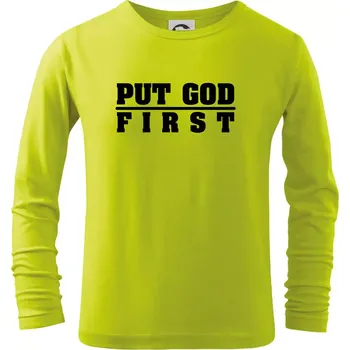 Chlapecké tričko Put God first tlustý nápis - Triko dětské Long Sleeve - 158 cm/12 let ( Limetková )