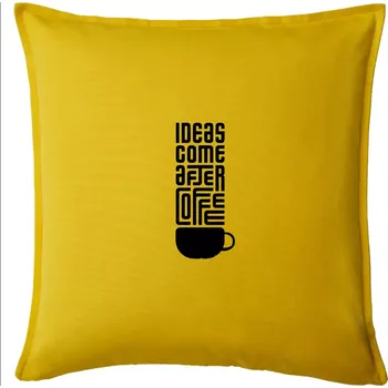 Polštář Ideas come after coffee - Polštář 50x50 - 50x50 - Pouze potah ( Žlutá )