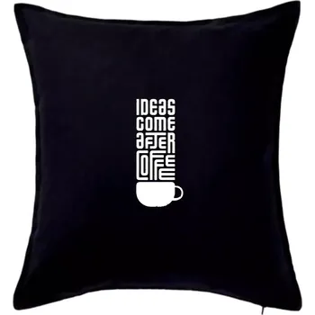 Polštář Ideas come after coffee - Polštář 50x50 - 50x50 - Pouze potah ( Černá )