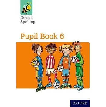 Cizí jazyk Nelson Spelling Pupil Book 6 Year 6/P7 - Jackman, John a Lindsay, Sarah