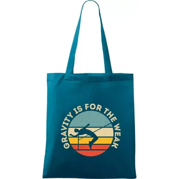 Gravity is for the weak - Taška bavlněná - 42 x 38 cm ( Petrolejová )