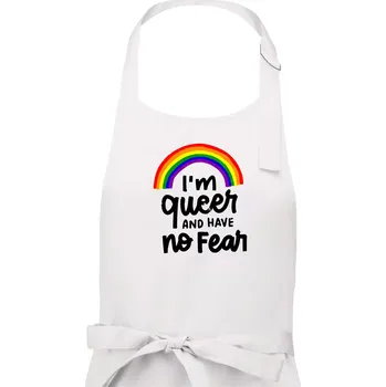Kuchyňská zástěra Im queer and have no fear - Dámská zástěra na vaření - Univerzální velikost ( Bílá )
