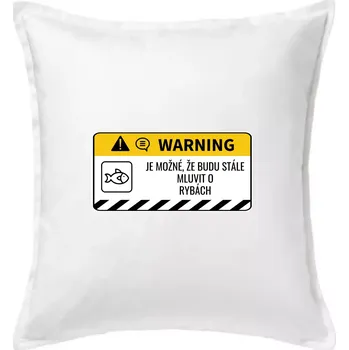 Polštář Warning mluvení - Ryby - Polštář 50x50 - 50x50 - Pouze potah ( Bílá )