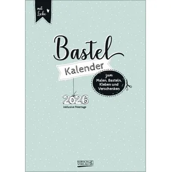 Foto-Malen-Basteln A4 Mint 2026 - Korsch Verlag