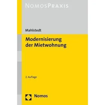 Modernisierung der Mietwohnung - Mahlstedt, Tobias [DE] (2019, Brožovaná, Nomos Verlagsges.MBH + Co)