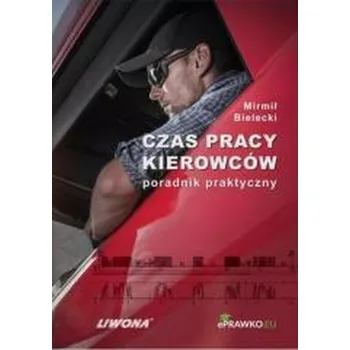 Časopis Czas pracy kierowców. Poradnik praktyczny - Mirmił Bielecki [PL] (2000, Brožovaná, Liwona)