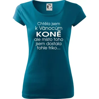 Dámské tričko Chtěla jsem k Vánocům koně - Dámské triko Pure - XS ( Petrolejová )