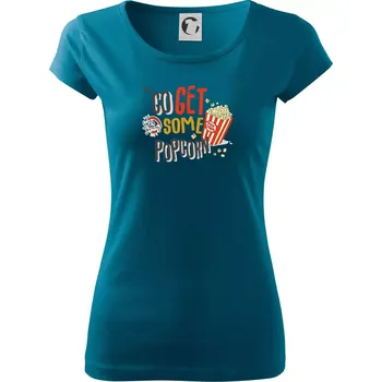 Go get some popcorn - Dámské triko Pure - L ( Petrolejová )
